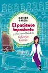 EL PACIENTE IMPACIENTE Y OTRAS ANÉCDOTAS DE LA BOTICARIA GARCÍA EL PACIENTE IMPACIENTE Y OTRAS ANÉCDOTAS DE LA BOTICARIA GARCÍA