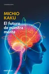 EL FUTURO DE NUESTRA MENTE EL FUTURO DE NUESTRA MENTE