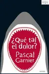 QUÉ TAL EL DOLOR? QUÉ TAL EL DOLOR?