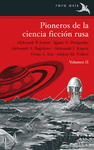 PIONEROS DE LA CIENCIA FICCIÓN RUSA (VOLUMEN II)