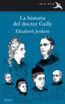 LA HISTORIA DEL DOCTOR GULLY LA HISTORIA DEL DOCTOR GULLY