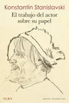 TRABAJO DEL ACTOR SOBRE SU PAPEL, EL TRABAJO DEL ACTOR SOBRE SU PAPEL, EL