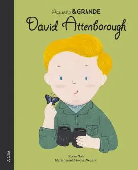 PEQUEÑO Y GRANDE DAVID ATTENBOROUGH PEQUEÑO Y GRANDE DAVID ATTENBOROUGH