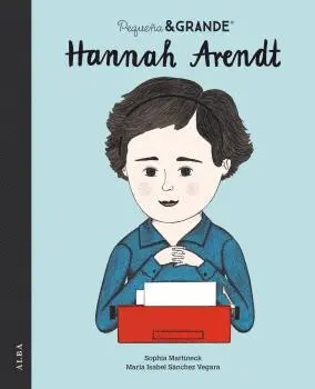 PEQUEÑA Y GRANDE HANNAH ARENDT PEQUEÑA Y GRANDE HANNAH ARENDT