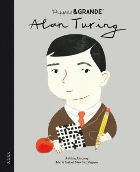 PEQUEÑO Y GRANDE ALAN TURING PEQUEÑO Y GRANDE ALAN TURING