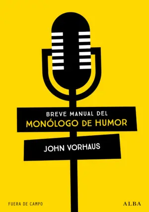BREVE MANUAL DEL MONÓLOGO DE HUMOR BREVE MANUAL DEL MONÓLOGO DE HUMOR