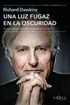 UNA LUZ FUGAZ EN LA OSCURIDAD UNA LUZ FUGAZ EN LA OSCURIDAD