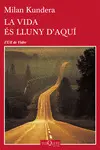 LA VIDA ÉS LLUNY D'AQUÍ LA VIDA ÉS LLUNY D'AQUÍ