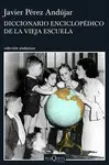 DICCIONARIO ENCICLOPEDICO DE LA VIEJA ESCUELA DICCIONARIO ENCICLOPEDICO DE LA VIEJA ESCUELA