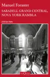 SABADELL GRAND CENTRAL, NOVA YORK RAMBLA SABADELL GRAND CENTRAL, NOVA YORK RAMBLA