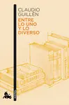 ENTRE LO UNO Y LO DIVERSO ENTRE LO UNO Y LO DIVERSO