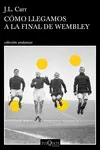 COMO LLEGAMOS A LA FINAL DE WEMBLEY COMO LLEGAMOS A LA FINAL DE WEMBLEY