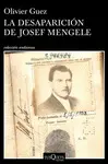 LA DESAPARICION DE JOSEF MENGELE LA DESAPARICION DE JOSEF MENGELE