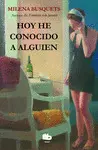 HOY HE CONOCIDO A ALGUIEN HOY HE CONOCIDO A ALGUIEN