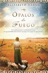 ÓPALOS DE FUEGO ÓPALOS DE FUEGO
