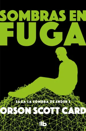 SOMBRAS EN FUGA (SAGA DE LA SOMBRA DE ENDER 5)