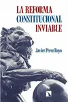 LA REFORMA CONSTITUCIONAL INVIABLE LA REFORMA CONSTITUCIONAL INVIABLE