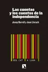 LAS CUENTAS Y LOS CUENTOS DE LA INDEPENDENCIA LAS CUENTAS Y LOS CUENTOS DE LA INDEPENDENCIA