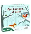 QUI S'AMAGA... AL BOSC? QUI S'AMAGA... AL BOSC?