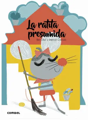 LA RATITA PRESUMIDA - ¡QUÉ TE CUENTO! LA RATITA PRESUMIDA - ¡QUÉ TE CUENTO!