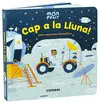CAP A LA LLUNA! CAP A LA LLUNA!