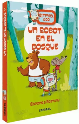 BITMAX UN ROBOT EN EL BOSQUE BITMAX UN ROBOT EN EL BOSQUE