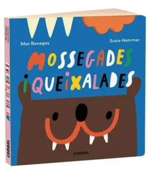 MOSSEGADES I QUEIXALADES MOSSEGADES I QUEIXALADES