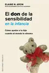 EL DON DE LA SENSIBILIDAD EN LA INFANCIA EL DON DE LA SENSIBILIDAD EN LA INFANCIA