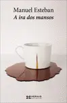 A IRA DOS MANSOS A IRA DOS MANSOS
