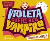 VIOLETA QUERE SER...