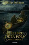 EL LLIBRE DE LA POLS I. LA BELLE SAUVAGE