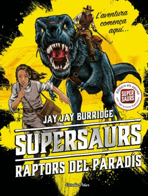 SUPERSAURS. ELS RAPTORS DEL PARADÍS