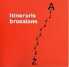 ITINERARIS BROSSIANS