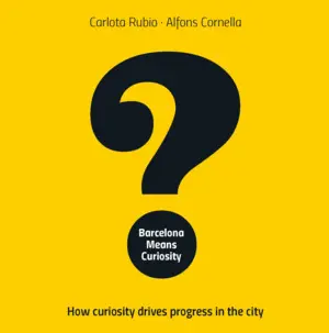 BARCELONA MEANS CURIOSITY - HOW CURIOSITY DRIVES P BARCELONA MEANS CURIOSITY - HOW CURIOSITY DRIVES P