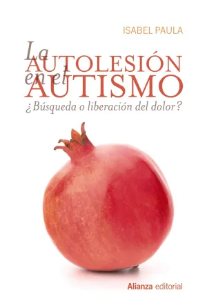 LA AUTOLESIÓN EN EL AUTISMO LA AUTOLESIÓN EN EL AUTISMO