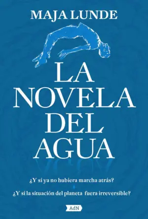 LA NOVELA DEL AGUA (ADN) LA NOVELA DEL AGUA (ADN)