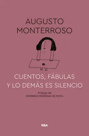 CUENTOS, FÁBULAS Y LO DEMÁS ES SILENCIO CUENTOS, FÁBULAS Y LO DEMÁS ES SILENCIO