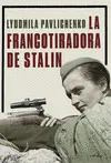 LA FRANCOTIRADORA DE STALIN LA FRANCOTIRADORA DE STALIN