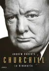 CHURCHILL. LA BIOGRAFIA CHURCHILL. LA BIOGRAFIA