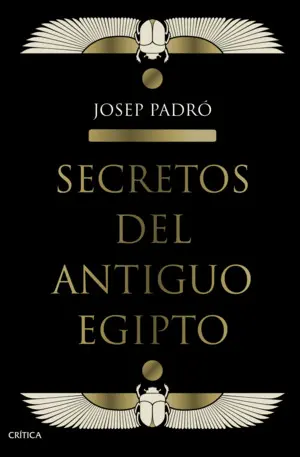 SECRETOS DEL ANTIGUO EGIPTO SECRETOS DEL ANTIGUO EGIPTO