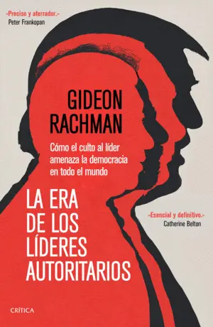 ERA DE LOS LÍDERES AUTORITARIOS, LA ERA DE LOS LÍDERES AUTORITARIOS, LA