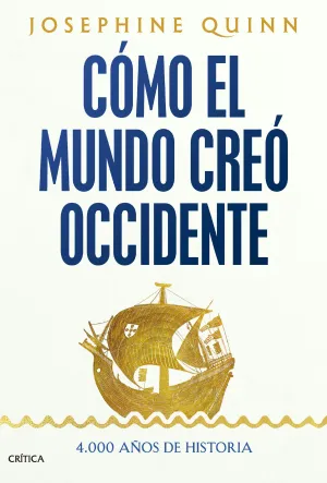 CÓMO EL MUNDO CREÓ OCCIDENTE CÓMO EL MUNDO CREÓ OCCIDENTE