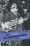 EL PERSEGUIDOR EL PERSEGUIDOR