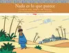 NADA ES LO QUE PARECE NADA ES LO QUE PARECE