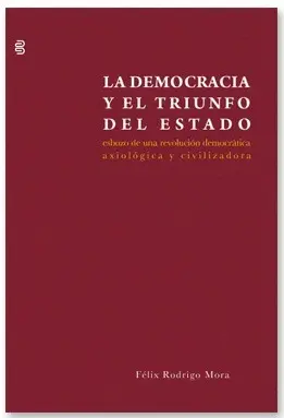 LA DEMOCRACIA Y EL TRIUNFO DEL ESTADO LA DEMOCRACIA Y EL TRIUNFO DEL ESTADO