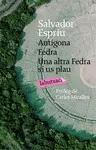 ANTÍGONA. FEDRA. UNA ALTRA FEDRA, SI US PLAU