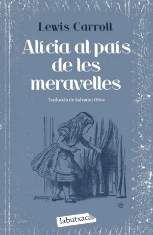ALICIA AL PAIS DE LES MERAVELLES ALICIA AL PAIS DE LES MERAVELLES