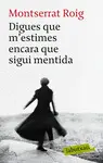 DIGUES QUE M'ESTIMES ENCARA QUE SIGUI MENTIDA DIGUES QUE M'ESTIMES ENCARA QUE SIGUI MENTIDA