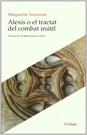 ALEXIS O EL TRACTAT DEL COMBAT INÚTIL