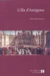 ILLA D'ANTIGONA, L' ILLA D'ANTIGONA, L'